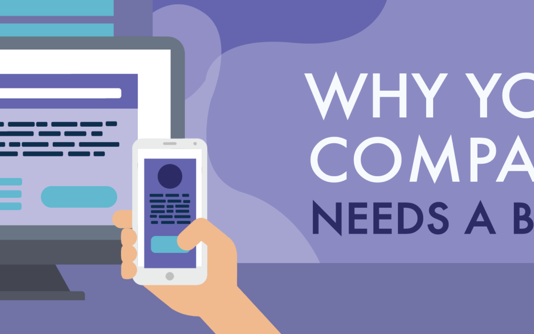 Why Your Company Needs a Blog